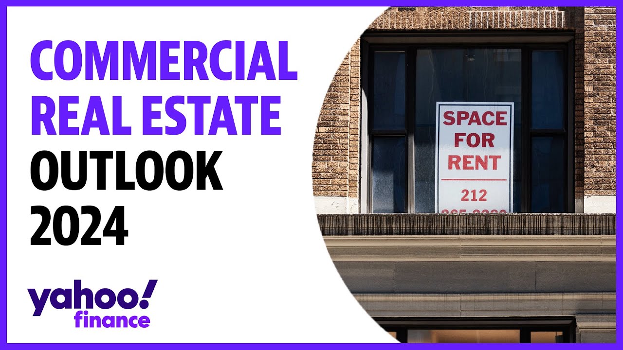 Commercial real estate risks and outlook for 2024 - The Global Herald
