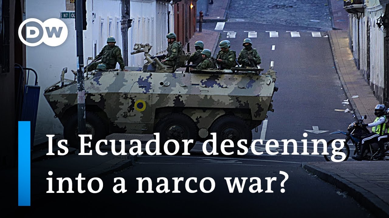 Drug Cartels Unleash Wave Of Violence In Ecuador Dw News The Global